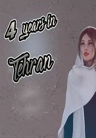 4 Years In Tehran