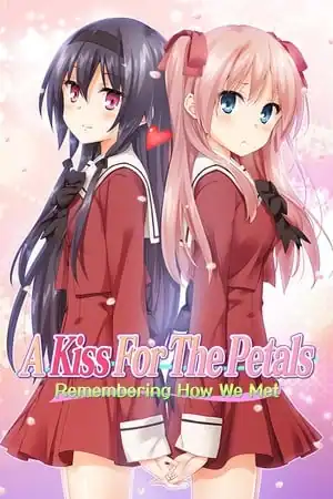 A Kiss For The Petals - Remembering How We Met
