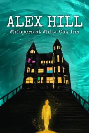Alex Hill: Whispers at White Oak Inn
