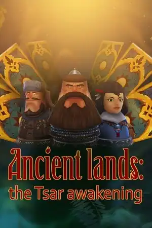 Ancient lands: the Tsar awakening