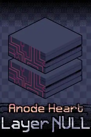 Anode Heart: Layer Null