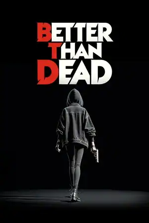 Better Than Dead