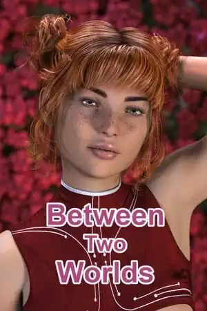 Between Two Worlds
