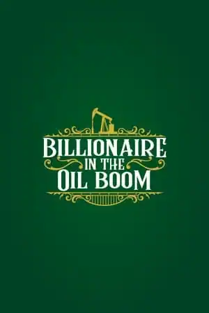 Billionaire in the Oil Boom