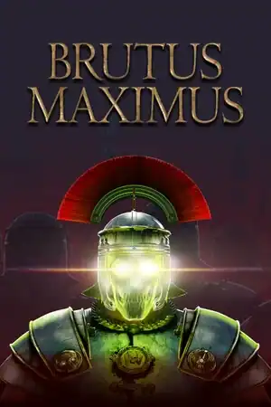BRUTUS MAXIMUS
