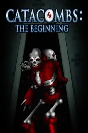 CATACOMBS: The Beginning