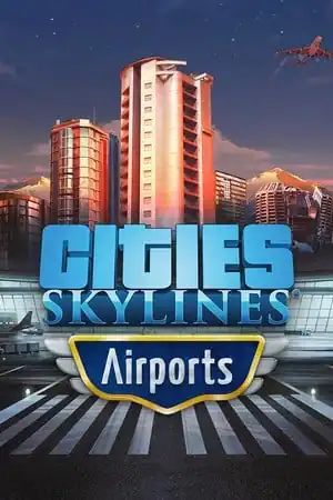Cities: Skylines — Airports