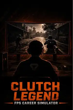 Clutch Legend: FPS Career Simulator