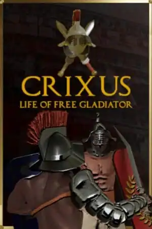 CRIXUS: Life of free Gladiator