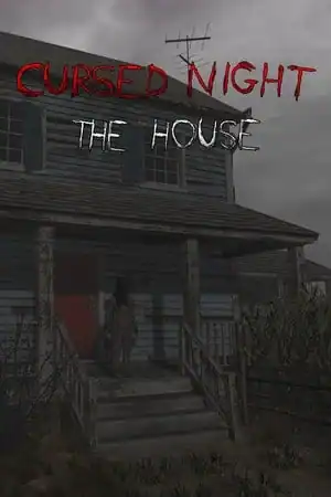 CURSED NIGHT — The House