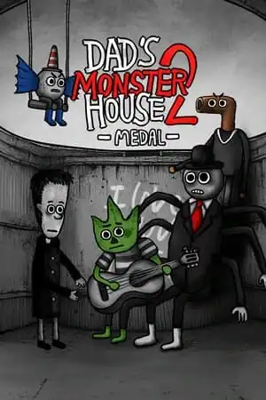 Dad’s Monster House 2: MEDAL