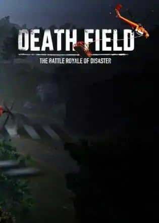 DEATH FIELD: The Battle Royale of Disaster