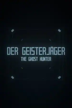 Der Geisterjäger / The Ghost Hunter