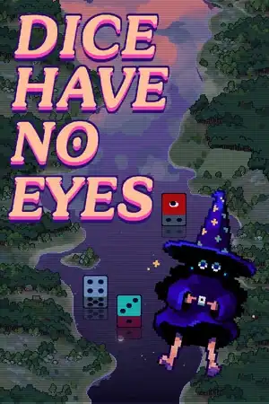 Dice Have No Eyes