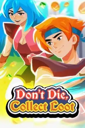 Don’t Die, Collect Loot