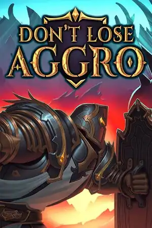 Don’t Lose Aggro