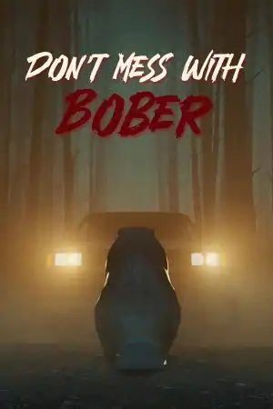 Don’t Mess With Bober