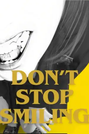 DON’T STOP SMILING
