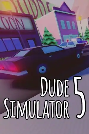 Dude Simulator 5