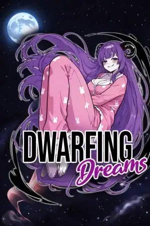 Dwarfing Dreams