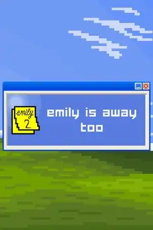 Emily is Away Too