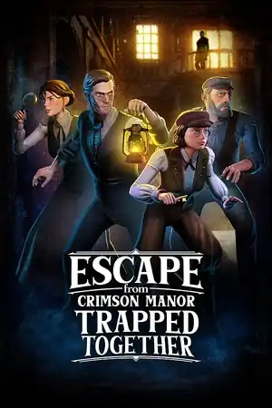 Escape From Crimson Manor: Trapped Together