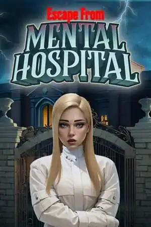 Escape from Mental Hospital