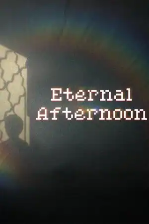 Eternal Afternoon