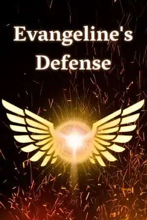 Evangeline’s Defense