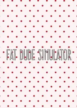 Fat Dude Simulator