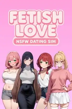 Fetish Love: NSFW Dating Sim