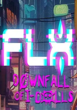 FLX — Downfall of I-Dolls