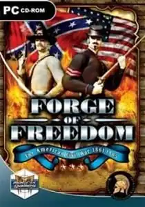 Forge of Freedom: The American Civil War