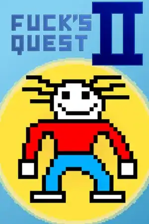 Fuck’s Quest 2