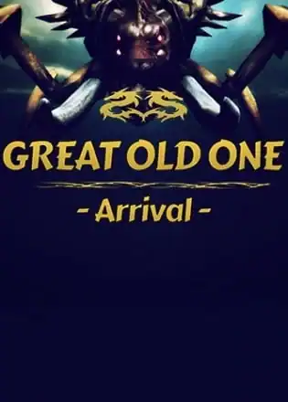 Great Old One — Arrival