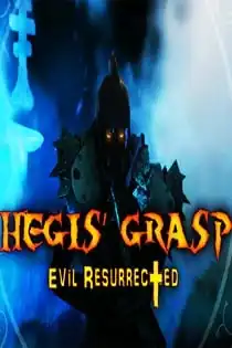 Hegis’ Grasp: Evil Resurrected