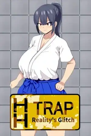 HH TRAP: Reality’s Glitch
