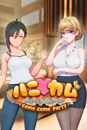 HoneyCome come come party