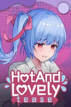 Hot And Lovely: Tease
