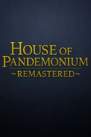 House of Pandemonium ~Remastered~