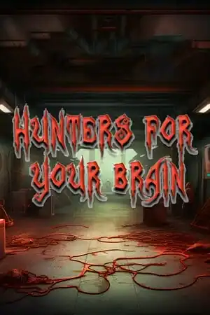 HUNTERS FOR YOUR BRAIN