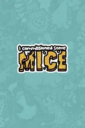 I commissioned some mice