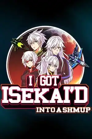 I Got Isekai’d Into a Shmup