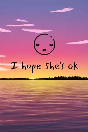 I hope she’s ok
