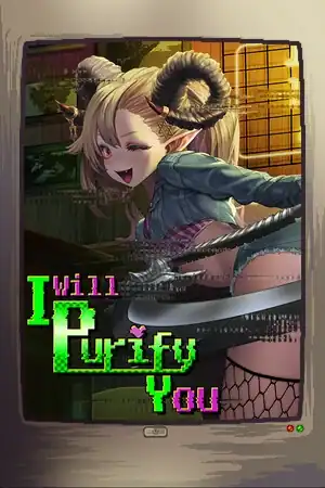 I will purify you