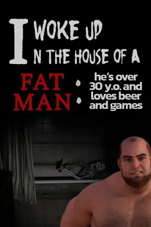 I woke up in the house of a fat man: he’s over 30 years old and loves beer and games