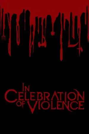 In Celebration of Violence
