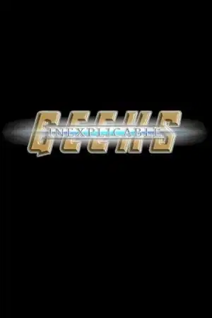 Inexplicable Geeks: Dawn of Just Us