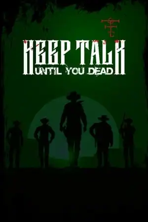 Keep Talk Until You Dead