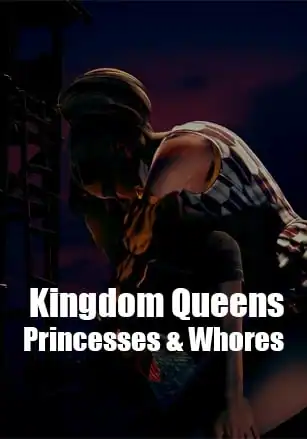 Kingdom Queens, Princesses and Whores